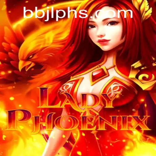 LadyPhoenix: An In-Depth Exploration of BBJL PH's Latest Gaming Sensation